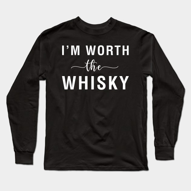 I'm Worth The Whisky Long Sleeve T-Shirt by CityNoir
